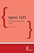 Open Left: The Future of Progressive Politics