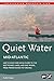AMC's Quiet Water Mid-Atlantic: AMC's Canoe And Kayak Guide To The Best Ponds, Lakes, And Easy Rivers, from Pennsylvania to Virginia