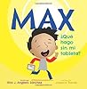 Max: Que hago sin mi tableta (Spanish Edition)