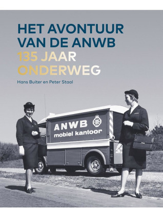 Het avontuur van de ANWB - 135 jaar onderweg