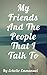 My Friends And The People T...