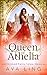 Queen of Athelia (Unfinishe...