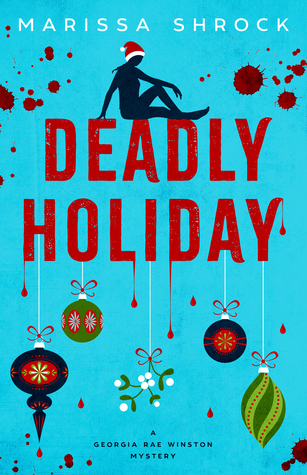 Deadly Holiday (Georgia Rae Winston #2)