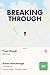 Breaking Through: From Rough To Ready