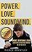 Power, Love, Sound Mind: De...