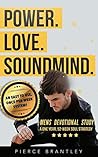 Power, Love, Sound Mind: Devotional Book For Men | A Practical Guide to Discover Joy at Work Power, Love, Sound Mind: Devotional Book For Men | A Practical Guide to Discover Joy at Work