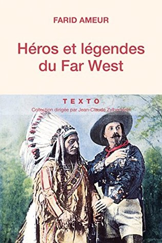 Héros et légendes du Far West (TEXTO) (French Edition)