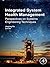 Integrated System Health Management: Perspectives on Systems Engineering Techniques