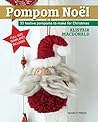 Pompom Noel: 33 Festive Pompoms to Make for Christmas