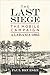 The Last Siege: The Mobile ...