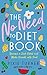 The No Need to Diet Book: B...