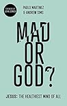 Book cover for Mad or God?: Jesus: The Healthiest Mind of All
