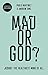 Mad or God? by Pablo Martinez