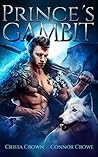 Prince's Gambit by Crista Crown