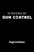 In Defense of Gun Control