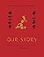 Our Story: A Memoir of Love and Life in China