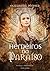 Herdeiros do Paraíso by Elizabeth Pereira