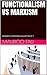 FUNCTIONALISM VS MARXISM: UNIVERSITY SUMMARIES COLLECTION Nº 264 (SUMMARIES OF SOCIAL SCIENCES)