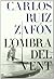 L´Ombra del Vent by Carlos Ruiz Zafón