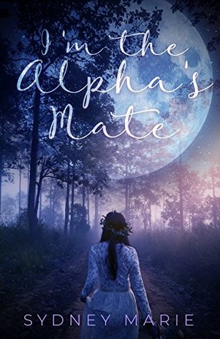 I'm The Alpha's Mate (Kindle Edition)