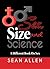 Sex, Size and Science: 18+ ...