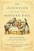 The Invention of the Modern Dog: Breed and Blood in Victorian Britain (Animals, History, Culture)