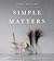 Simple Matters by Jenny Mustard Simple Matters by Jenny Mustard