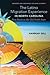 The Latino Migration Experience in North Carolina, Revised and Expanded Second Edition: New Roots in the Old North State
