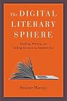The Digital Literary Sphere: Reading, Writing, and Selling Books in the Internet Era