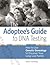 The Adoptee's Guide to DNA Testing: How to Use Genetic Genealogy to Discover Your Long-Lost Family