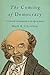 The Coming of Democracy: Presidential Campaigning in the Age of Jackson