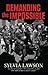 Demanding The Impossible: A...