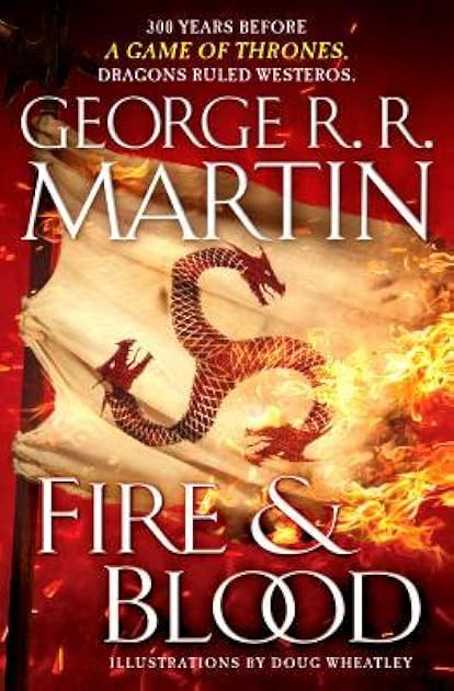 Fire & Blood (A Targaryen History, #1)