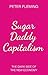 Sugar Daddy Capitalism by Peter Fleming