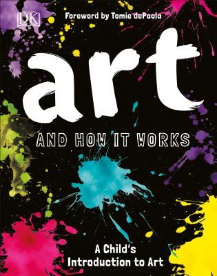 Art and How it Works: An Introduction to Art for Children (Hardcover)
