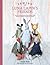 Sewing Luna Lapin's Friends: Over 20 Sewing Patterns for Heirloom Dolls and Their Exquisite Handmade Clothing