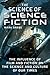 The Science of Science Fict...
