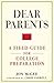 Dear Parents: A Field Guide for College Preparation