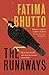 The Runaways by Fatima Bhutto