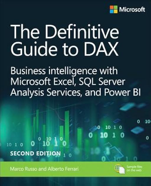 The Definitive Guide to DAX: Business Intelligence for Microsoft Power BI, SQL Server Analysis Services, and Excel Second Edition (Business Skills)