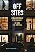 Off Sites by Bertie Ferdman