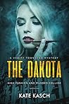The Dakota: High Fashion and Murder Collide in this Suspenseful Thriller (Verity Townsend Mystery Book 2)