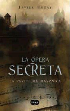 La ópera secreta: Mozart y la partitura masónica