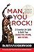 Man, You Rock!: 12 Essentia...