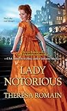 Lady Notorious by Theresa Romain