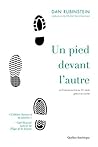 Un pied devant l’autre: Ou Comment survivre au 21e siècle grâce à la marche
