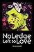 No Ledge Left to Love by Dylan Krieger