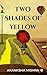 Two Shades of Yellow : It’s...