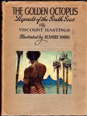 The Golden Octopus: Legends of the South Seas (Hardcover)