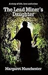 The Lead Miner's Daughter (Historical Romance) The Lead Miner's Daughter (Historical Romance)